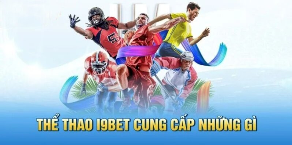 I9bet cam kết chất lượng cao các bộ môn cá cược phục vụ khán giả